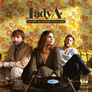 Universal Music Lady A What a song can do
